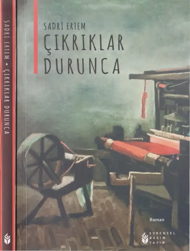 Çıkrıklar Durunca — Sadri Ertem