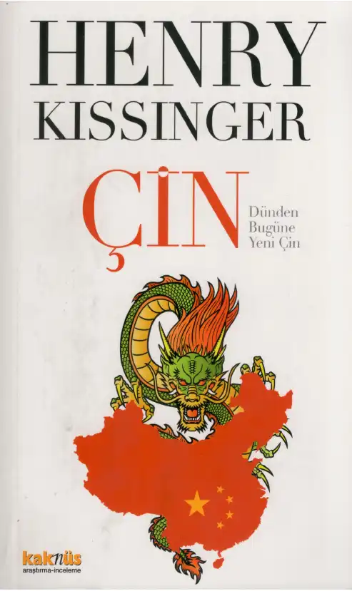 Çin: Dünden Bugüne Yeni Çin — Henry Kissinger