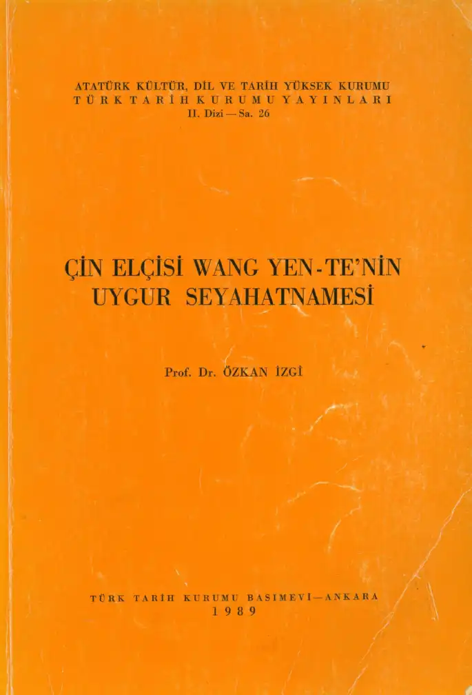 Çin Elçisi Wang Yen-Te'nin Uygur Seyahatnamesi — Özkan İzgi