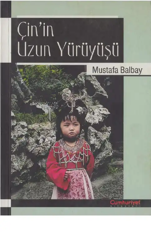 Çin'in Uzun Yürüyüşü — Mustafa Balbay