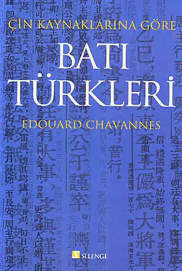 Çin Kaynaklarına Göre Batı Türkleri — Edouard Chavannes
