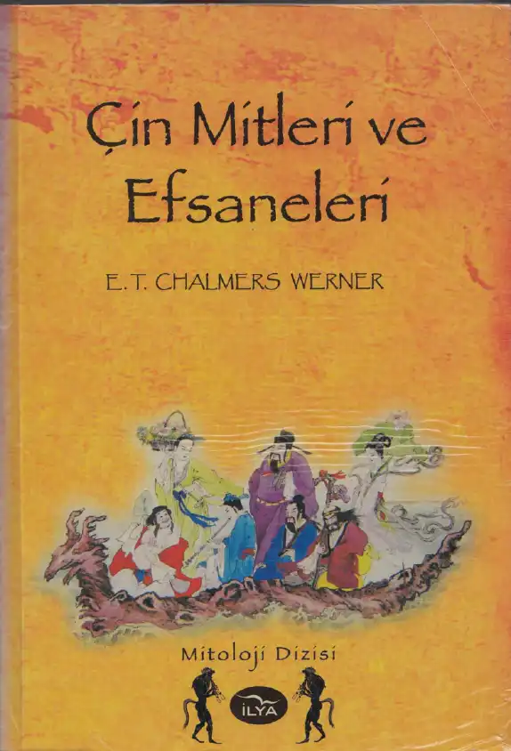 Çin Mitleri ve Efsaneleri — Edward Theodore Chalmers Werner