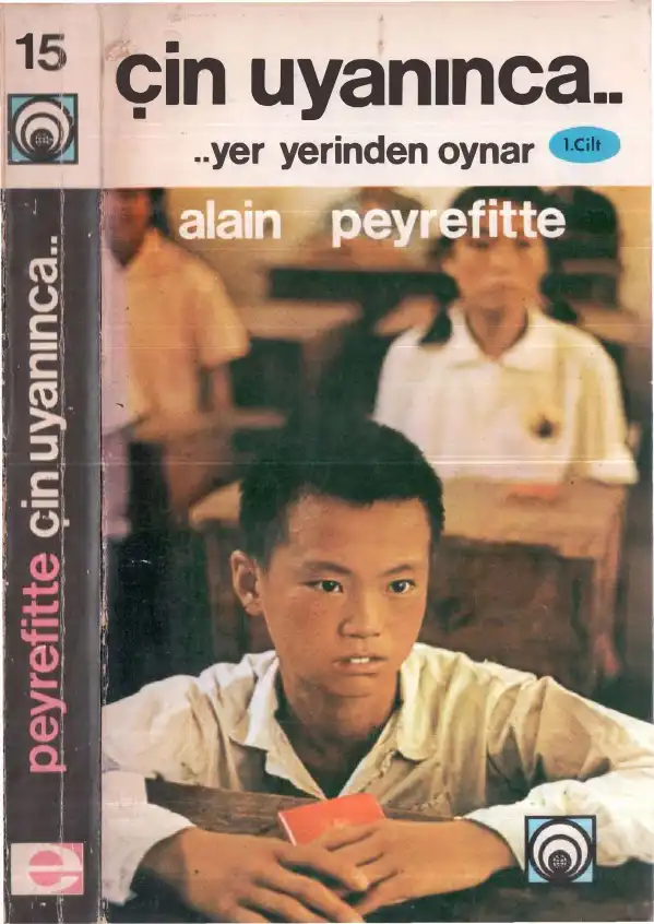 Çin Uyanınca Yer Yerinden Oynar Cilt 1 — Alain Peyrefitte