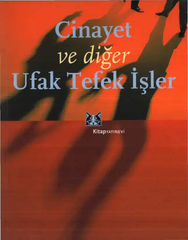Cinayet Ve Diğer Ufak Tefek İşler — Sabine Freitag, Andreas Fahrmeir