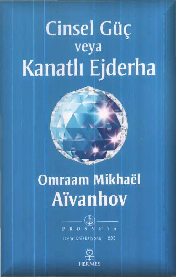 Cinsel Güç veya Kanatlı Ejderha — Omraam Mikhael Aivanhov