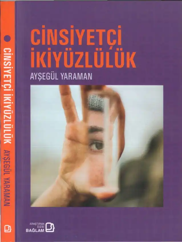 Cinsiyetçi İkiyüzlülük — Ayşegül Yaraman