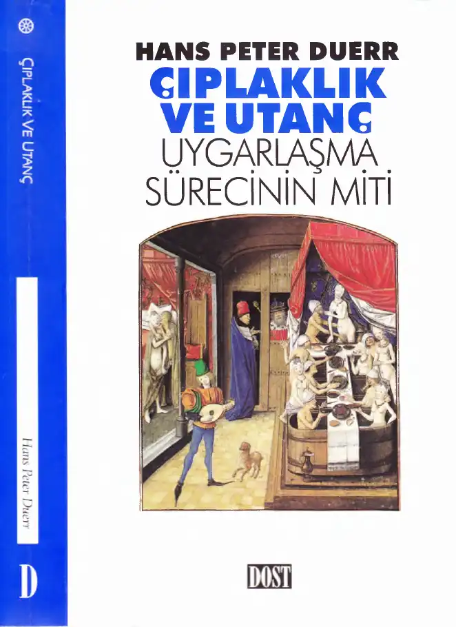 Çıplaklık ve Utanç: Uygarlaşma Sürecinin Miti — Hans Peter Duerr