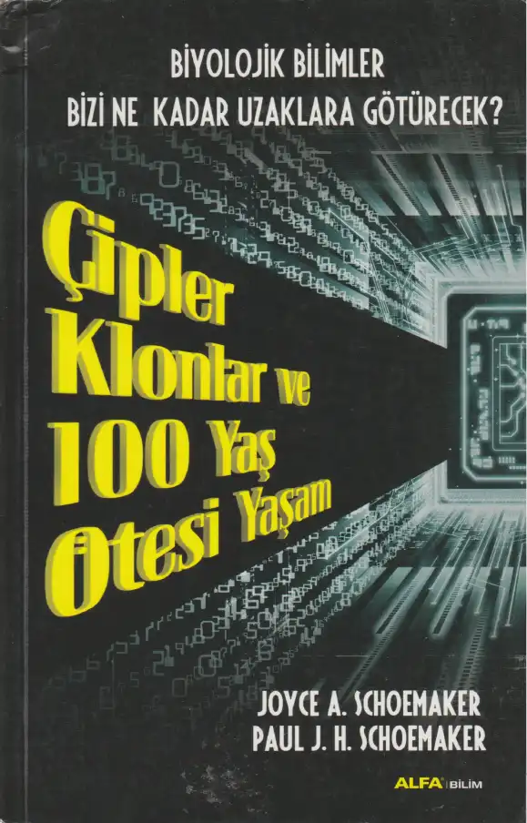 Çipler, Klonlar ve 100 Yaş Ötesi Yaşam — Paul J. H. Schoemaker