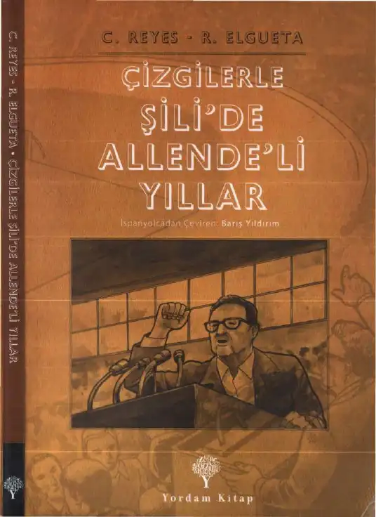 Çizgilerle Şili'de Allende'li Yıllar — Carlos Reyes, Rodrigo Elgueta