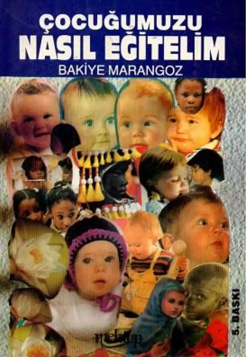 Çocuğumuzu Nasıl Eğitelim — Bakiye Marangoz