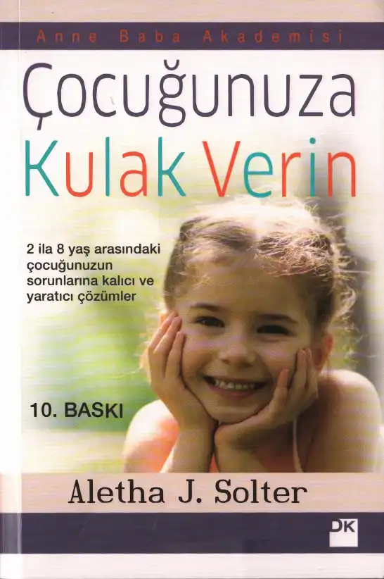 Çocuğunuza Kulak Verin — Aletha J. Solter
