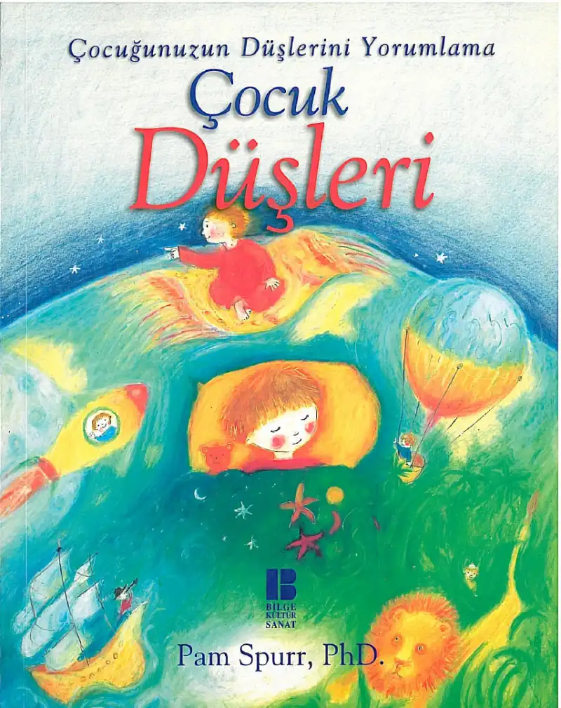 Çocuğunuzun Düşlerini Yorumlama — Pam Spurr