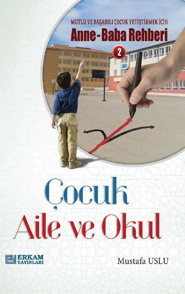 Çocuk aile ve okul — Gökhan Atılgan, E. Attila Aytekin, Ebru Deniz Ozan, Cenk Saraçoğlu, Mustafa Şener, Ateş Uslu, Melih Yeşilbağ
