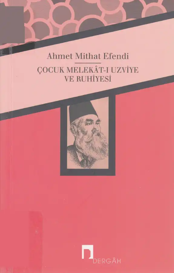 Çocuk Melekat-1 Uzviye ve Ruhiyesi — Ahmet Mithat Efendi