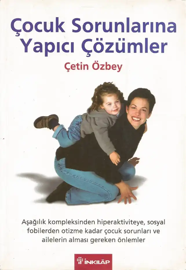 Çocuk Sorunlarına Yapıcı Çözümler — Çetin Özbey