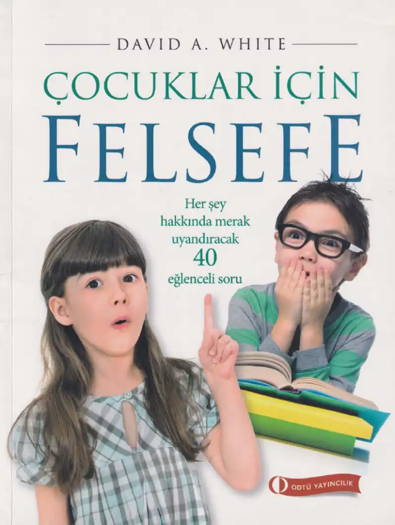 Çocuklar İçin Felsefe — David A. White