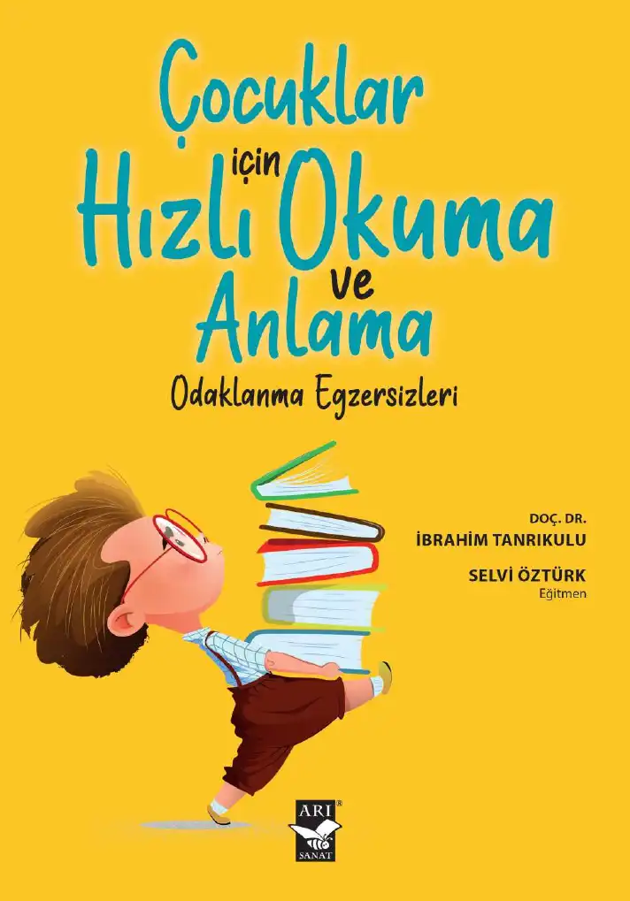 Çocuklar İçin Hızlı Okuma ve Anlama Odaklanma Egzersizleri — İbrahim Tanrıkulu, Selvi Öztürk
