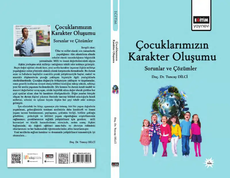 Çocuklarımızın Karakter Oluşumu: Sorunlar ve Çözümler — Tuncay Dilci