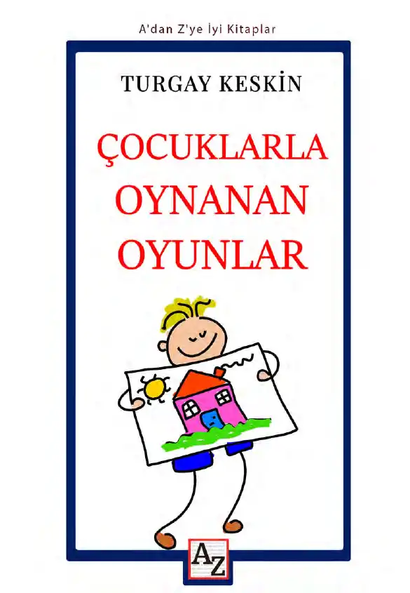 Çocuklarla Oynanan Oyunlar — Turgay Keskin