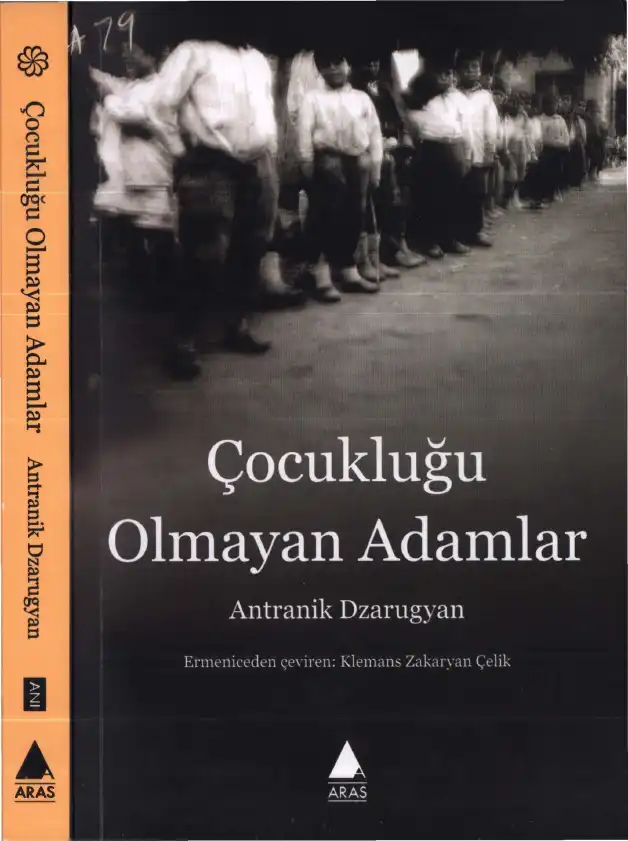 Çocukluğu Olmayan Adamlar — Antranik Dzarugyan