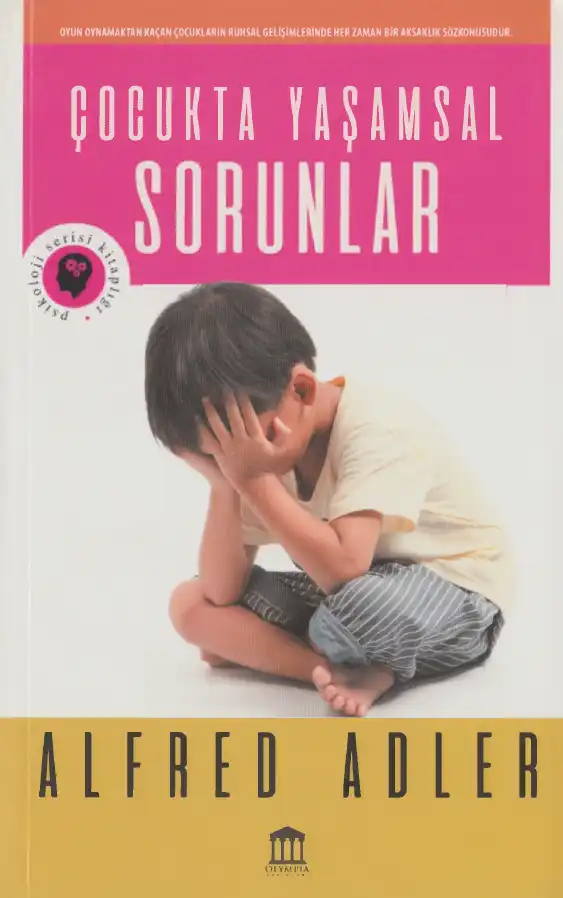 Çocukta Yaşamsal Sorunlar — Alfred Adler
