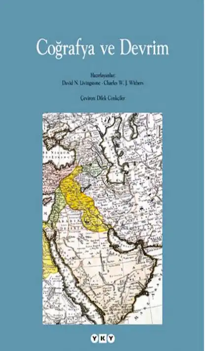 Coğrafya ve Devrim — David N. Livingstone, Charles W. J. Withers