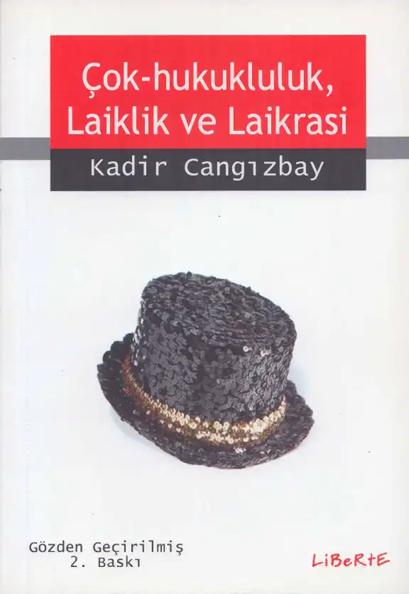 Çok-hukukluluk, Laiklik ve Laikrasi — Kadir Cangızbay