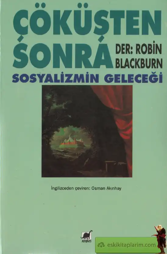 Çöküşten Sonra Sosyalizmin Geleceği — Robin Blackburn