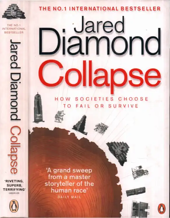 Collapse: How Societies Choose to Fail or Survive — Jared Diamond