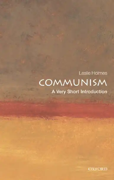 Communism: A Very Short Introduction — Leslie Holmes