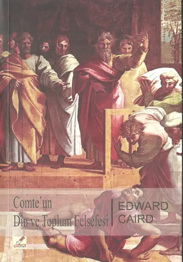 Comte'un Din ve Toplum Felsefesi — Edward Caird