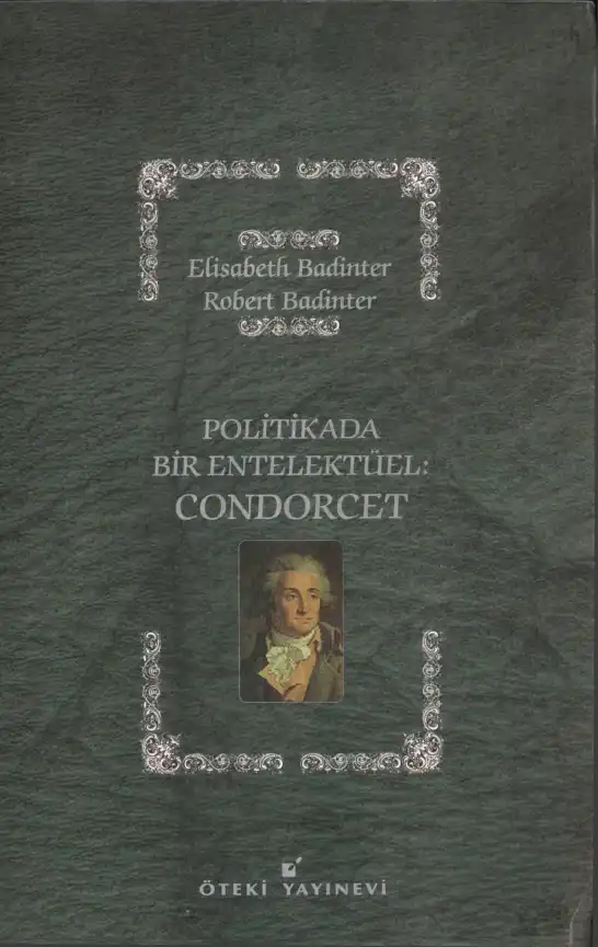 Condorcet: Politikada Bir Entelektüel — Elisabeth Badinter