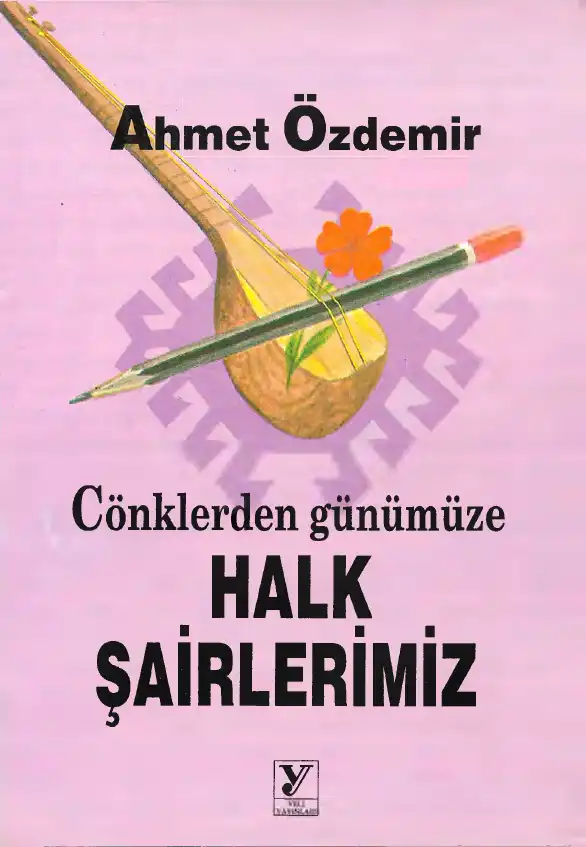 Cönklerden Günümüze Halk Şairlerimiz — Ahmet Özdemir