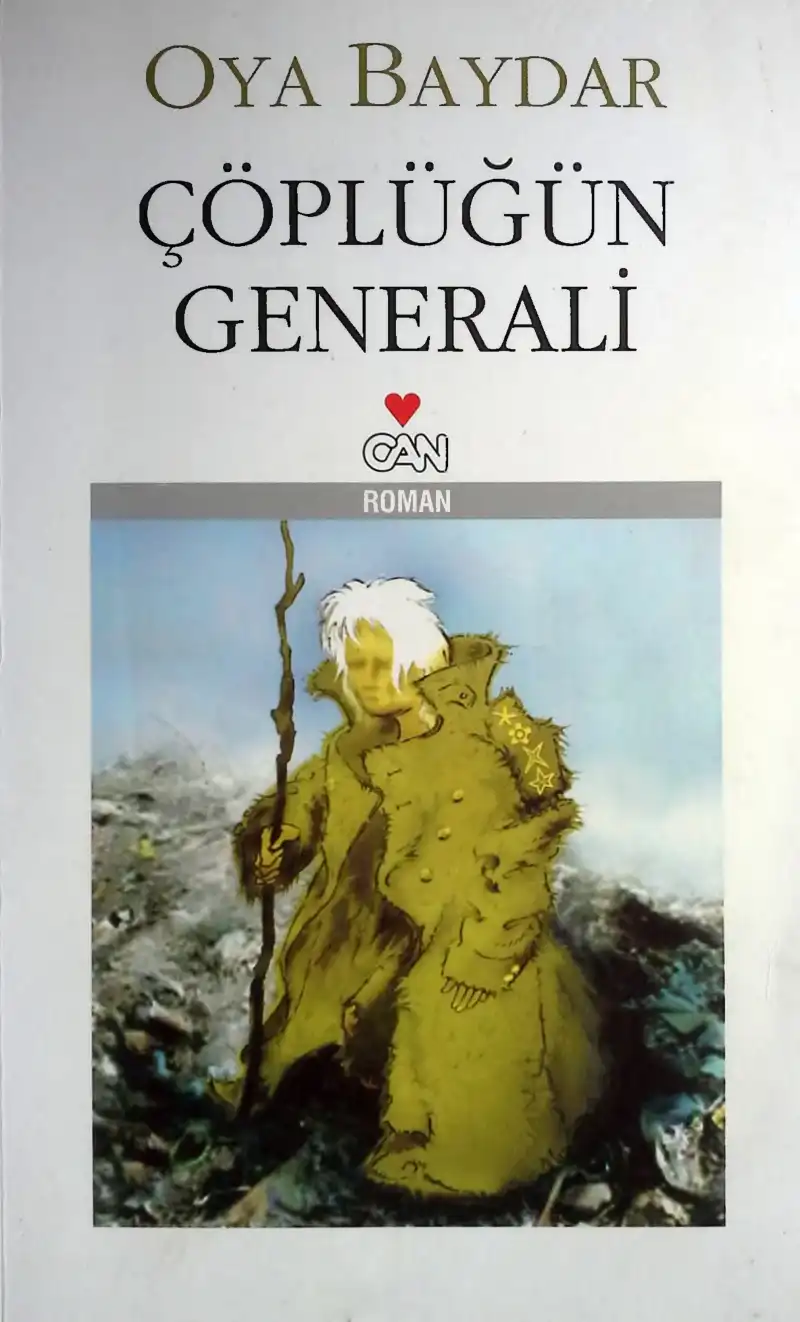 Çöplüğün Generali — Oya Baydar