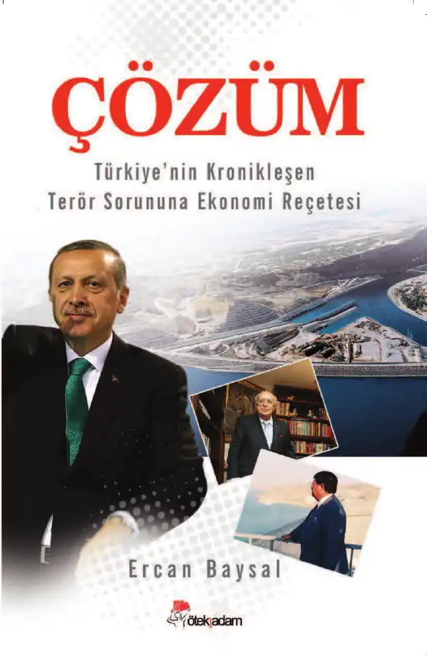 Çözüm: Türkiye'nin Kronikleşen Terör Sorununa Ekonomi Reçetesi — Ercan Baysal