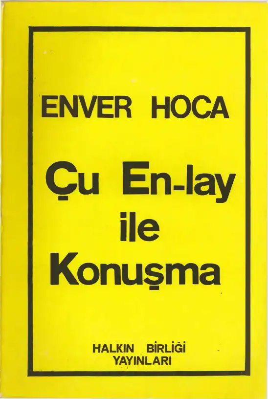 Çu En-lay ile Konuşma — Enver Hoca