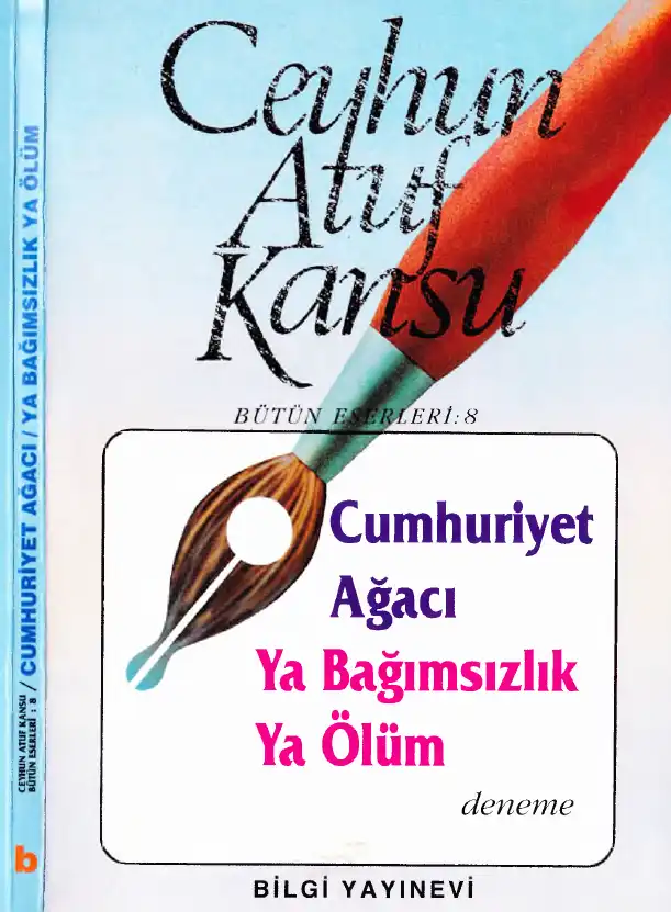 Cumhuriyet Ağacı Ya Bağımsızlık Ya Ölüm — Ceyhun Atuf Kansu