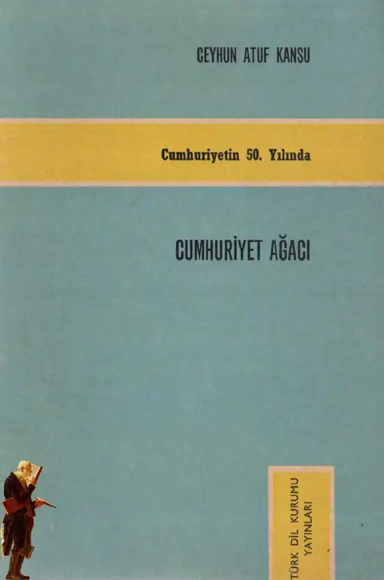 Cumhuriyet Ağacı — Ceyhun Atuf Kansu