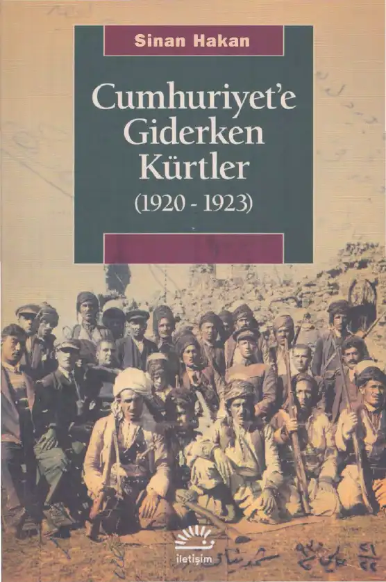 Cumhuriyet'e Giderken Kürtler (1920-1923) — Sinan Hakan