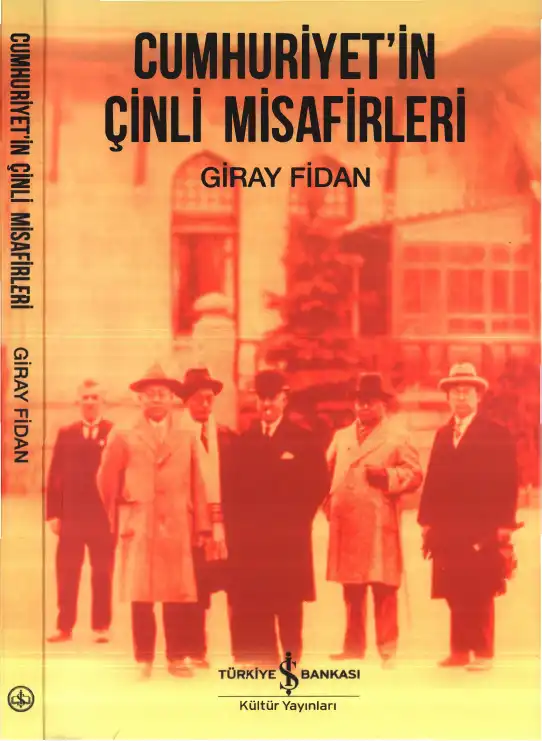 Cumhuriyet'in Çinli Misafirleri — Giray Fidan