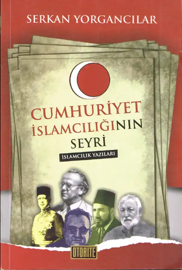 Cumhuriyet İslamcılığının Seyri — Serkan Yorgancılar