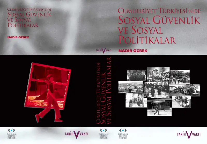 Cumhuriyet Türkiyesi'nde Sosyal Güvenlik ve Sosyal Politikalar — Nadir Özbek