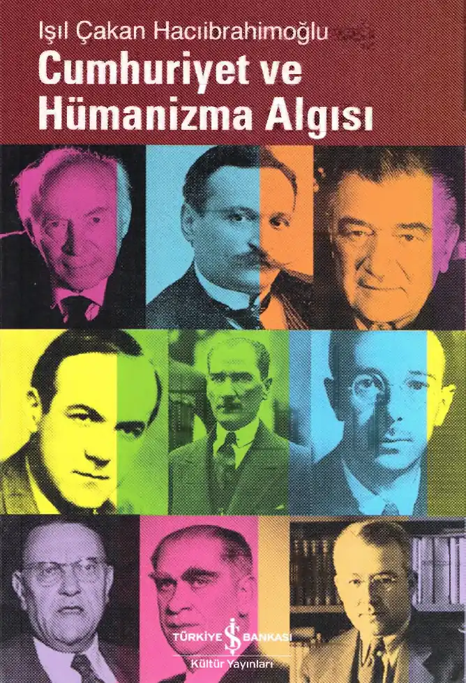 Cumhuriyet ve Hümanizma Algısı — Sabahattin Özel, Işıl Çakan Hacıibrahimoğlu