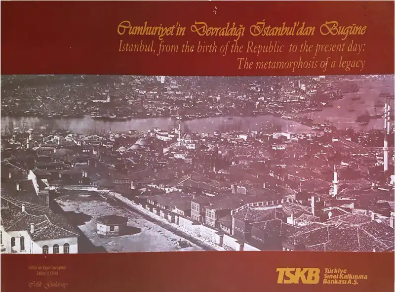 Cumhuriyetin Devraldığı İstanbul'dan Bugüne — Çelik Gülersoy