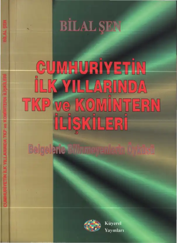 Cumhuriyetin İlk Yıllarında TKP ve Komintern İlişkileri — Bilal Şen