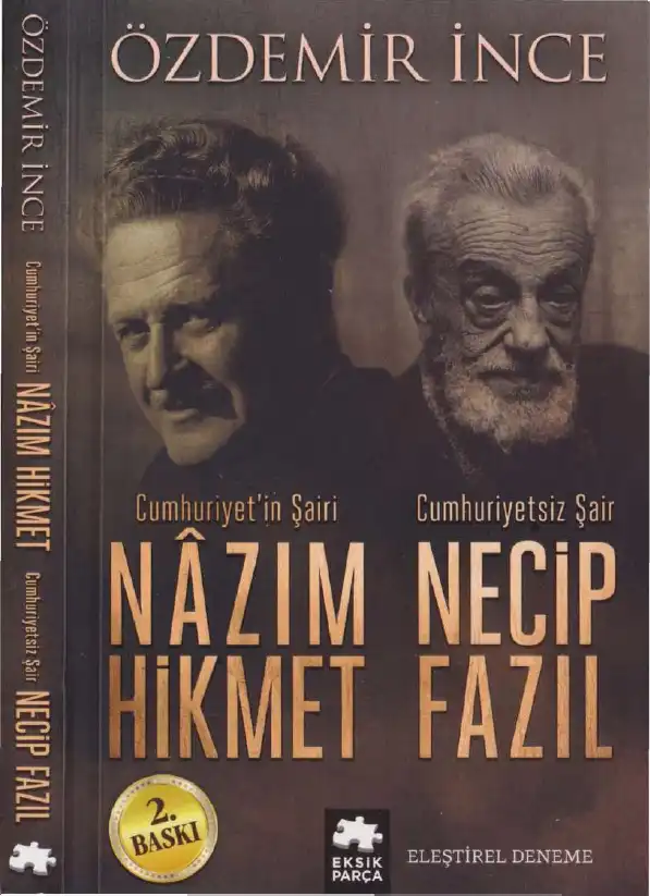Cumhuriyetin Şairi Nazım Hikmet Cumhuriyetsiz Şair Necip Fazıl — Özdemir İnce