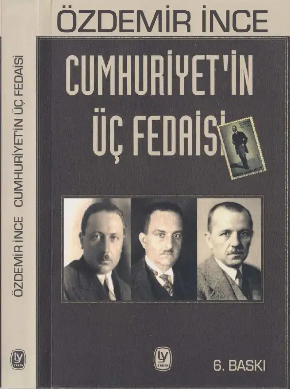 Cumhuriyetin Üç Fedaisi — Özdemir İnce