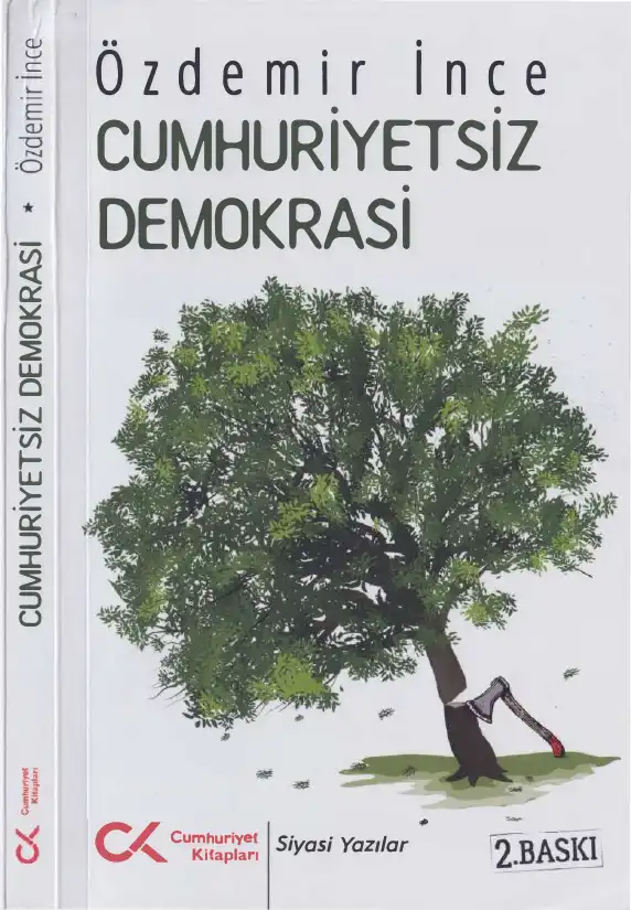 Cumhuriyetsiz Demokrasi — Özdemir İnce