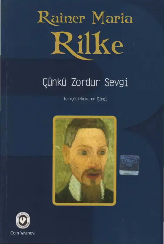 Çünkü Zordur Sevgi — Rainer Maria Rilke