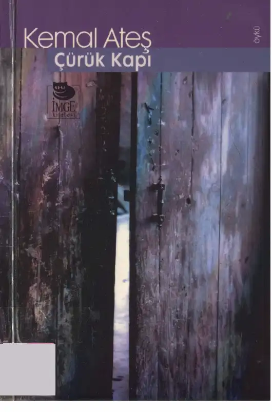 Çürük Kapı — Kemal Ateş